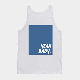 Blue Yeah Baby Tank Top